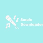 Smule Downloader: Cara Download Video dan Lagu Gratis Smule Downloader