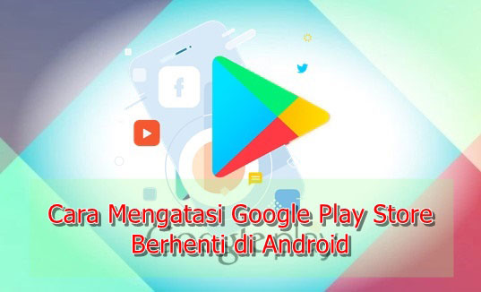 6 Ways to Overcome Google Play Store Stopped on Android