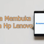 8 Cara Membuka Pola Hp Lenovo Terkunci dan Lupa Password (All Versi)
