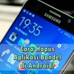 Cara Menghapus Aplikasi Android yang Tidak Bisa Dihapus (100% Work) Cara Menghapus Aplikasi Android yang Tidak Bisa Dihapus