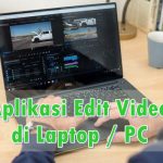 10 Aplikasi Edit Video Terbaik di Laptop / PC yang Ringan Aplikasi Edit Video Terbaik di Laptop