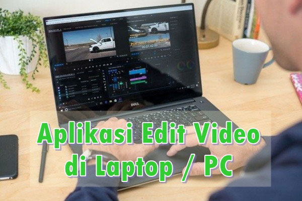 10 Best Video Editing Applications on Light Laptops / PCs