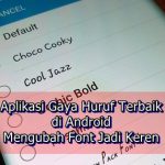 15 Aplikasi Gaya Huruf, Mengubah Tulisan Android Jadi Keren Aplikasi Gaya Huruf