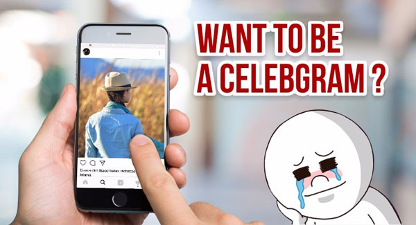 13 ways to become a celebgram to quickly become famous on Instagram