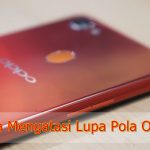 Cara Membuka Pola Hp Oppo yang Lupa Password dan PIN Cara Membuka Pola Hp Oppo yang Lupa Password dan PIN