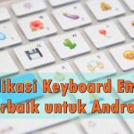 8 Aplikasi Keyboard Emoji Lengkap Untuk Android Aplikasi Keyboard Emoji