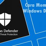 3 Cara Mematikan Windows Defender Secara Permanen / Sementara Cara Mematikan Windows Defender