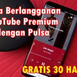 Cara Berlangganan YouTube Premium Menggunakan Pulsa Cara Berlangganan YouTube Premium Menggunakan Pulsa
