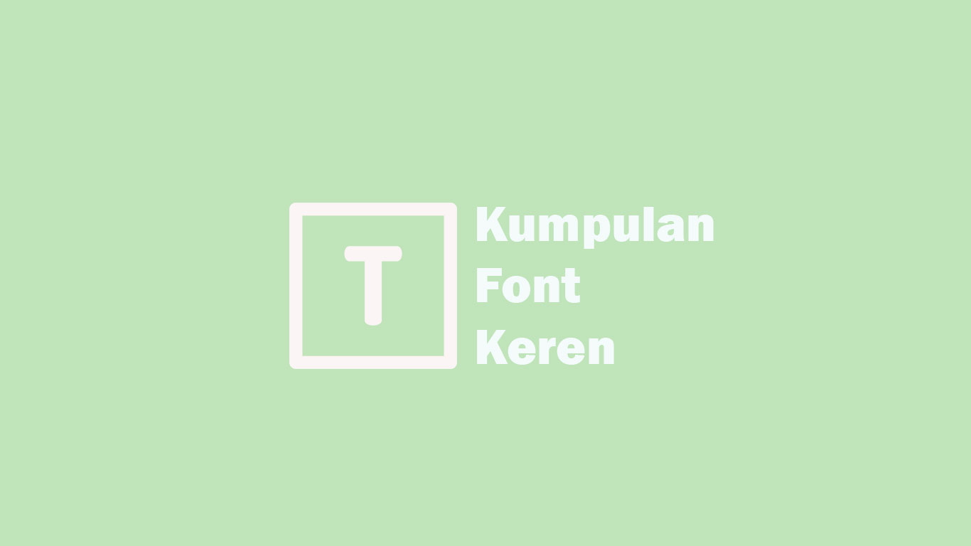 31++ Download font keren dan gaul information