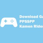 Download 8 Game PPSSPP Kamen Rider Terbaru Gratis download game ppsspp kamen rider