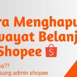 Cara Menghapus Riwayat Pesanan di Shopee Ternyata Gini Doang history pesanan shopee
