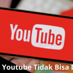 Kenapa Youtube Tidak Bisa Dibuka Padahal Kuota Masih Ada? kenapa youtube tidak bisa dibuka