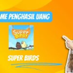 (Super Birds) Game Burung Penghasil Uang Apakah Aman? Game Burung Penghasil Uang